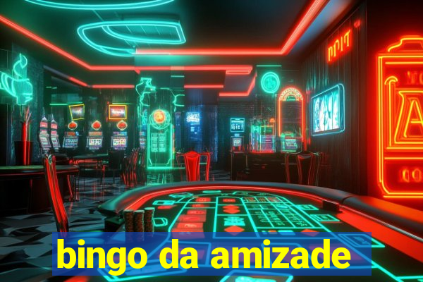 bingo da amizade